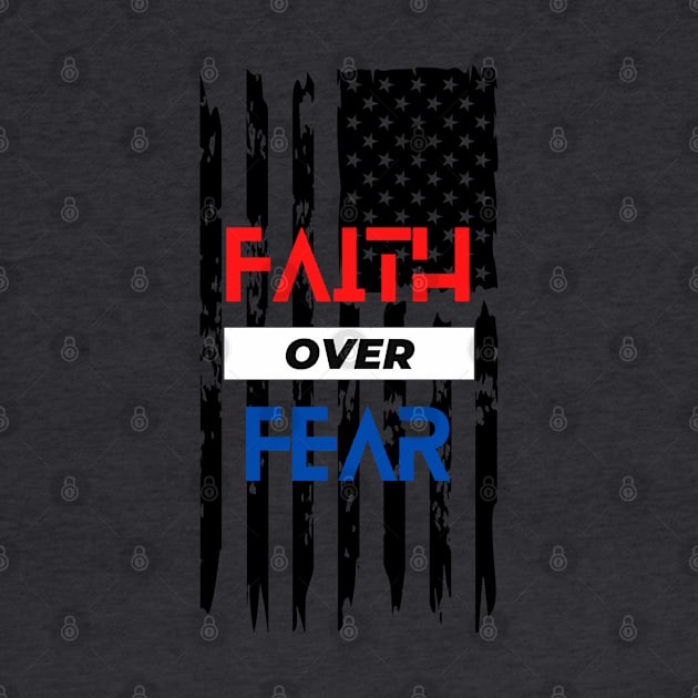 FAITH OVER FEAR by NTGraphics